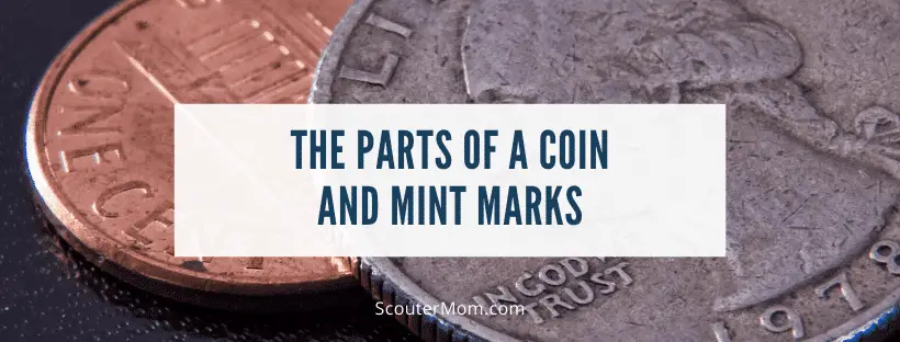 The Parts of a Coin and Mint Marks – Scouter Mom