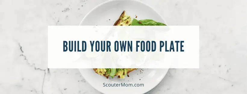 Build Your Own Food Plate Build Your Own Food Plate