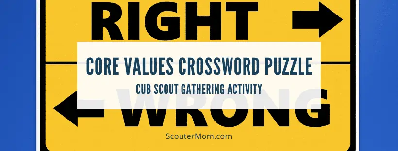Cub Scout Gathering Activity – Core Values Crossword Puzzle
