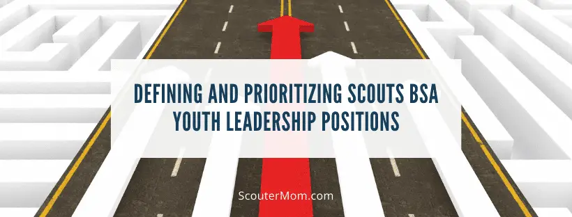 Defining and Prioritizing Scouts BSA Youth Leadership Positions Defining and Prioritizing Scouts BSA Youth Leadership Positions