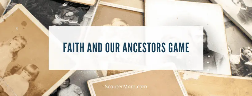 Faith and Our Ancestors Game
