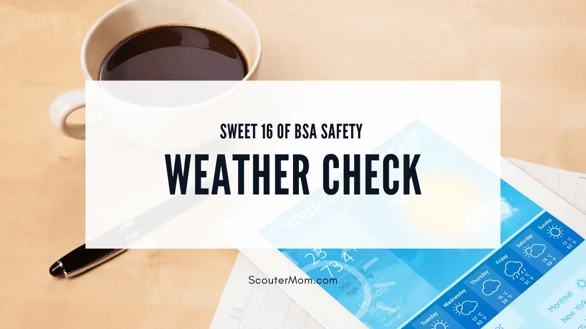 Sweet 16 of BSA Safety Weather Check