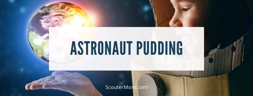 Astronaut Pudding