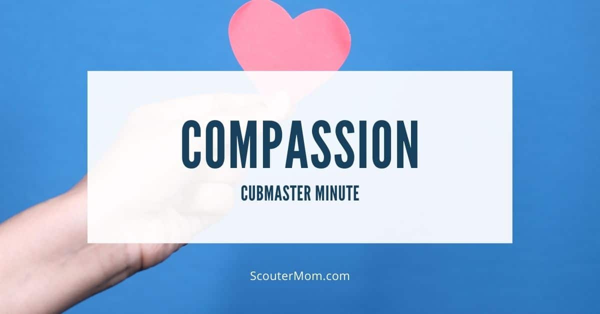 Compassion Cubmaster Minute