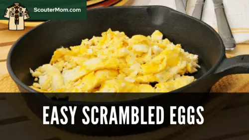 Easy Scrambled Eggs at Camp