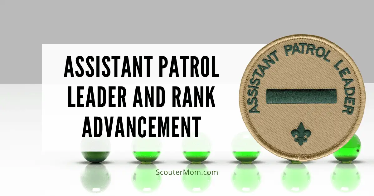 Assistant Patrol Leader and Rank Advancement Assistant Patrol Leader and Rank Advancement
