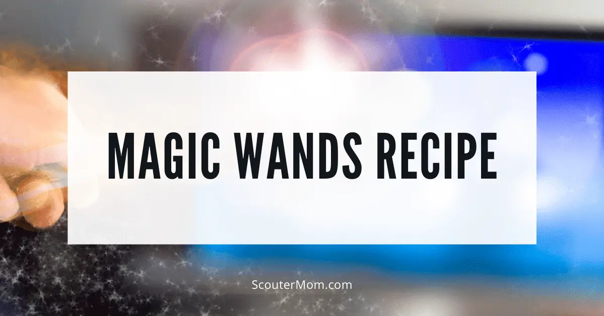 Magic Wands Recipe