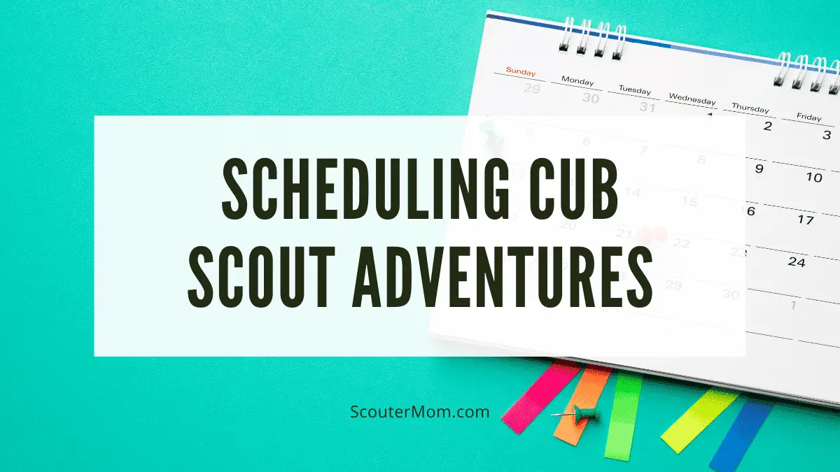 Scheduling Cub Scout Adventures A reader asks about scheduling Cub Scout adventures to avoid outdoor activities during cold months.