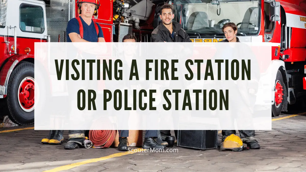 Visiting a fire station or a police station is fun for Cub Scouts