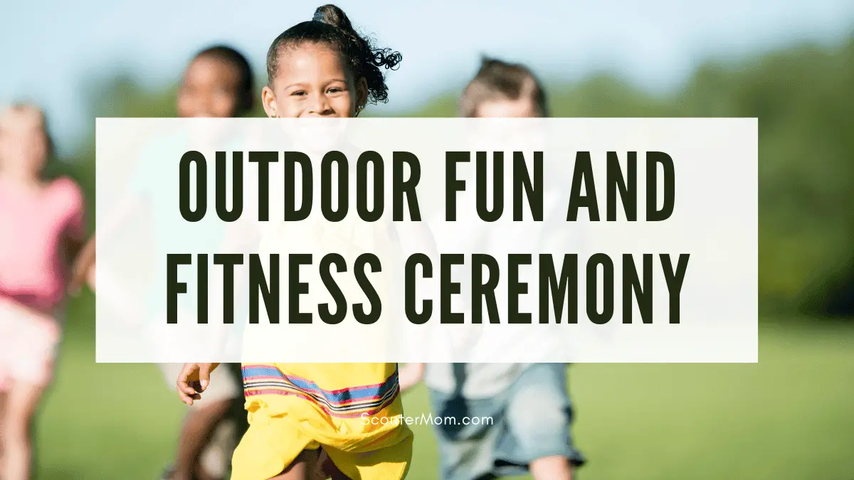 The title Outdoor Fun and Fitness Ceremony over an image of children running in a backyard, indicating that children can improve their fitness through play.