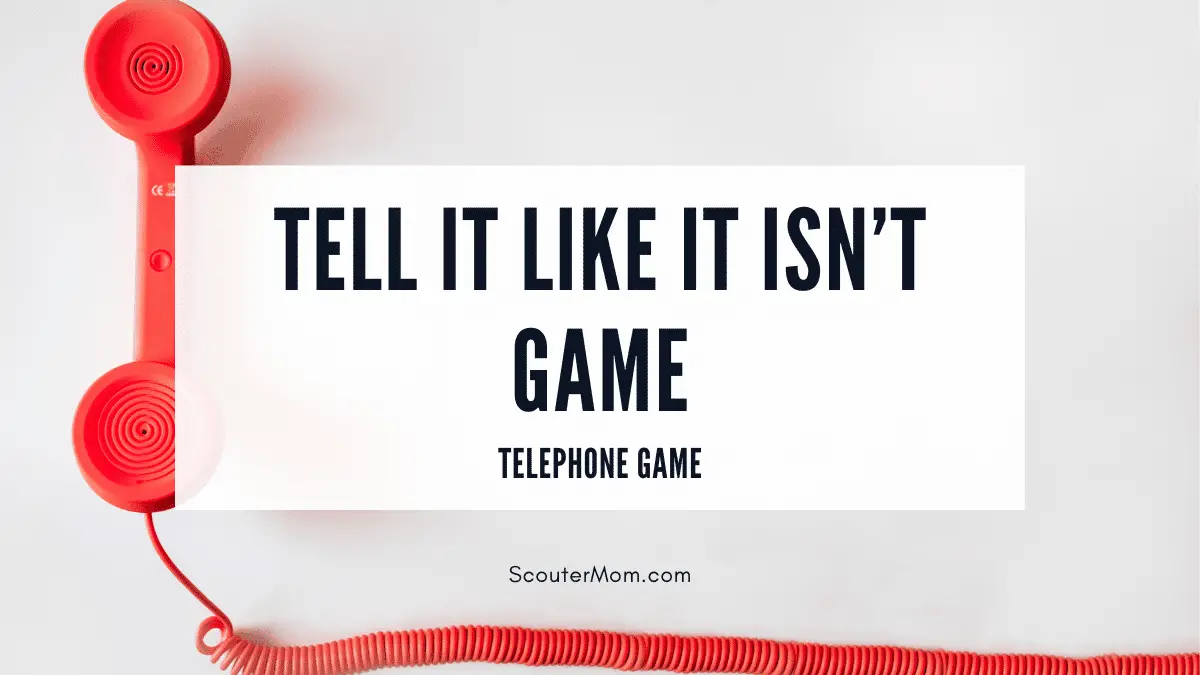 Tell It Like It Isnt Game Telephone