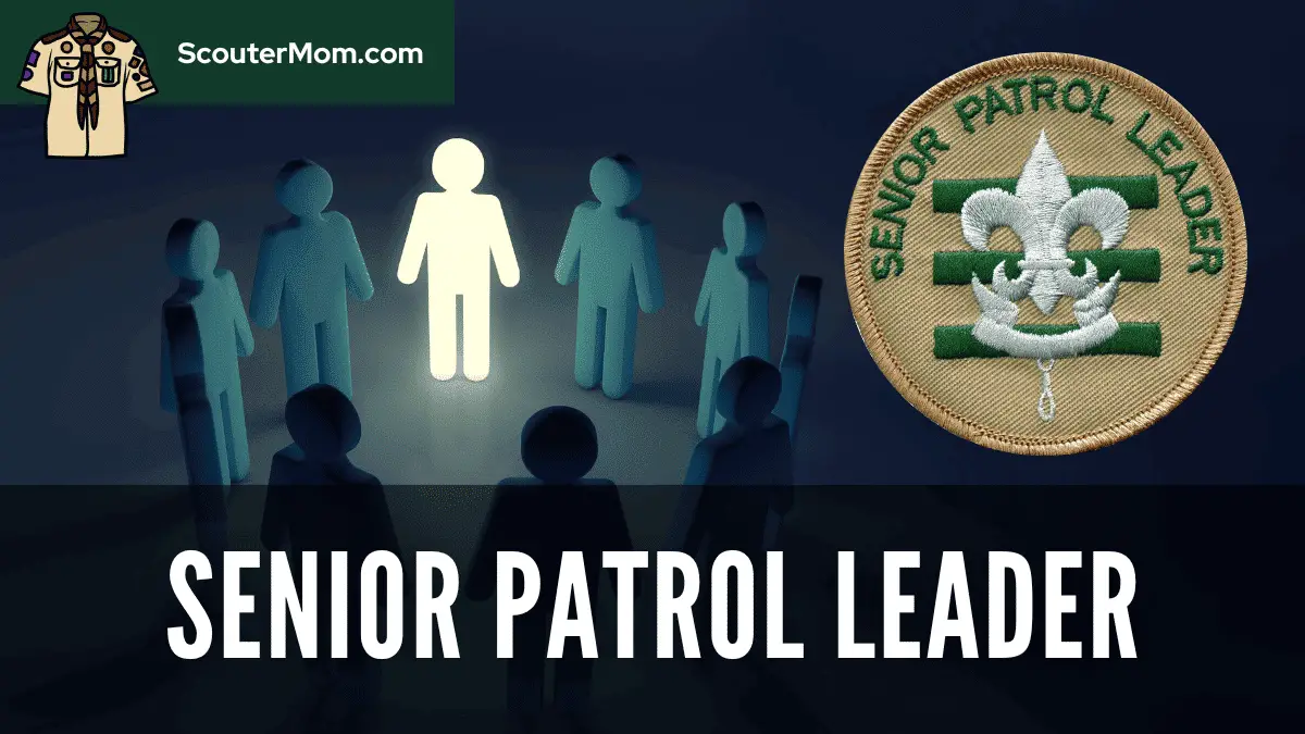 What Makes A Good Senior Patrol Leader