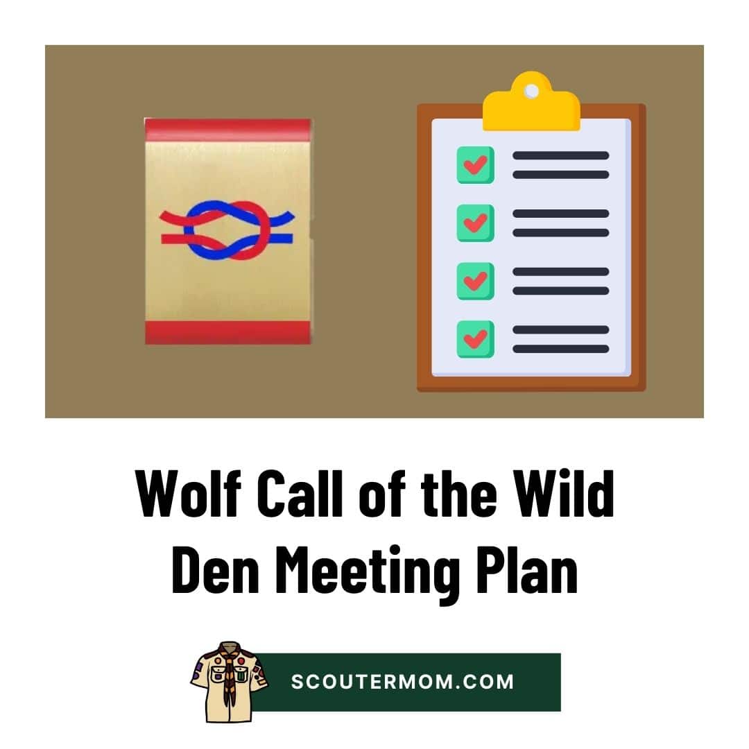 Wolf Call of the Wild Den Meeting Plan : Outdoor Skills