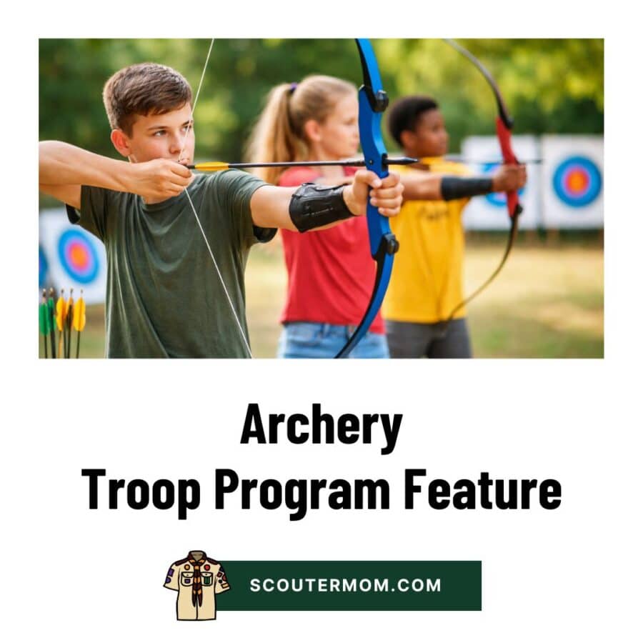 Archery Troop Program Feature – Scouter Mom
