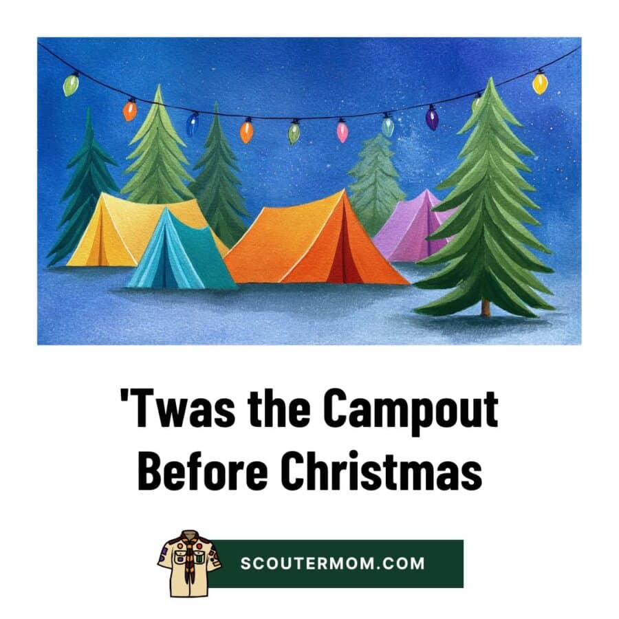 Twas the Campout Before Christmas: Fun Spoof – Scouter Mom
