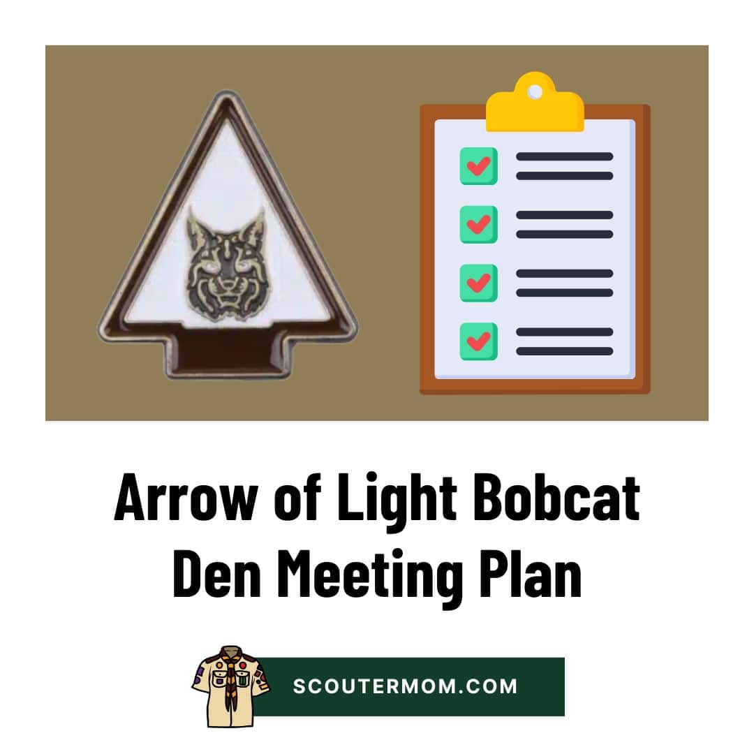 Arrow of Light Bobcat Den Meeting Plan